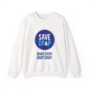 Save Drop Unisex Sweatshirt